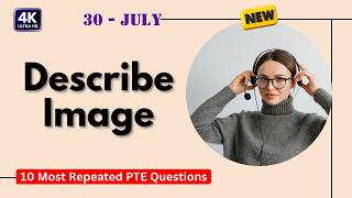 PTE Describe Image July 2026 | Most Repeated Real Exam Questions | 4K Ultra HD Video