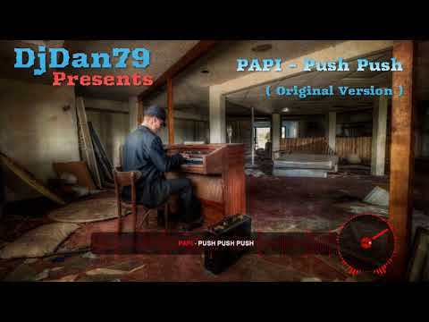 Papi  -  Push push push 2008 (DjDan Presents)