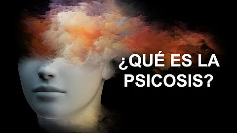 ¿Cuál es la raíz de la psicosis?