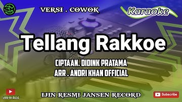 TELLANG RAKKOE - KARAOKE || CIPT.DIDIN PRATAMA NADA PRIA+ LIRIK#sarifahmusik