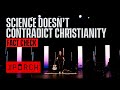 Science Doesn’t Contradict Christianity