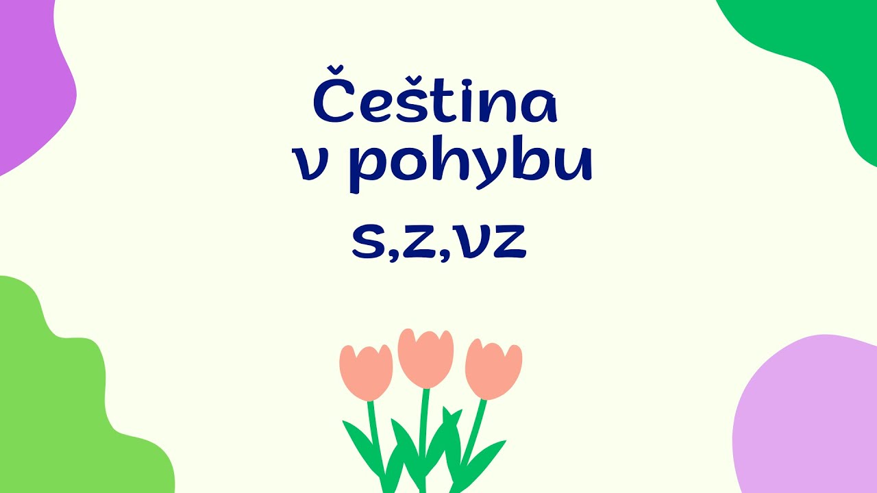 Čeština v pohybu- Psaní předpon s,z,vz