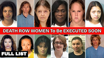 All WOMEN on DEATH ROW : To Be Executed & Executed: Last Words & Final Meal