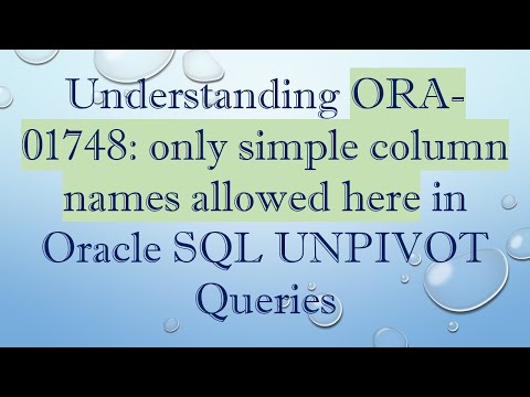 Understanding ORA-01748: only simple column names allowed here in Oracle SQL UNPIVOT Queries