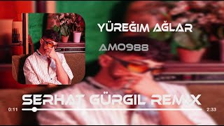 Amo988 - Yüreğim Ağlar ( Serhat Gürgil Remix ) Yandırma Beni.