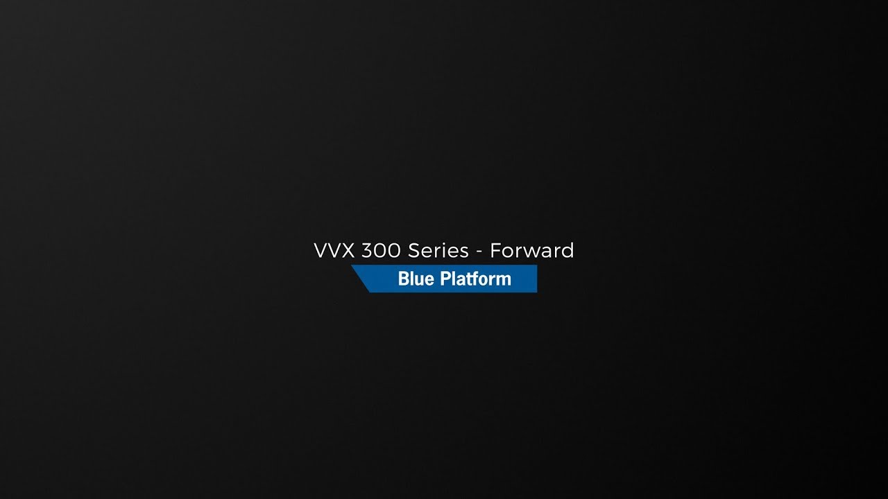 VVX 300 Series - Forward