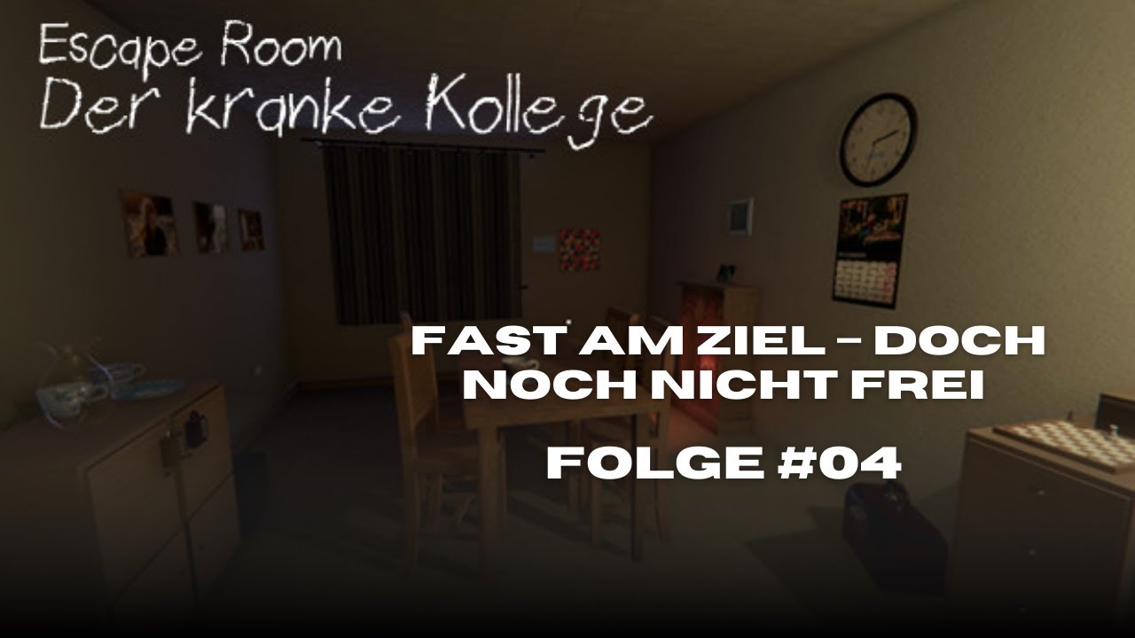 ✮ Fast am Ziel – doch noch nicht frei ✮ Escape Room – Der kranke Kollege ✮ Let's Play ✮ Folge #04