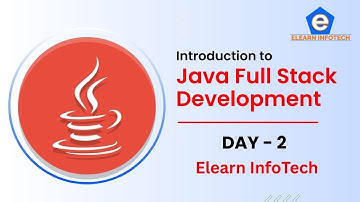 Java Full Stack Course Day 2 | Core Java Basics | Introduction for Beginners | Elearn Infotech