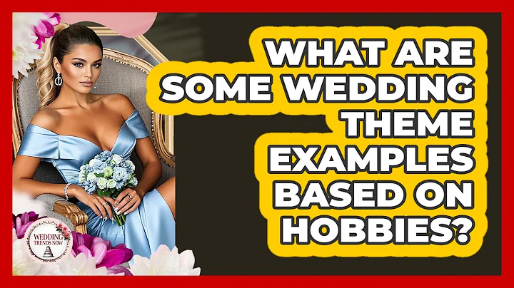What Are Some Wedding Theme Examples Based On Hobbies?