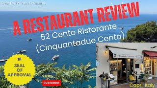 52 Centro Cinquantadue Cento Capri Restaurant Review in Capri Italy