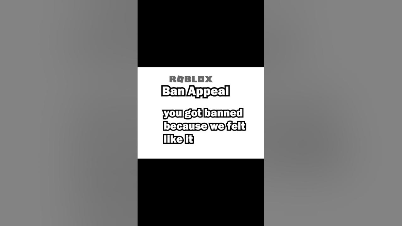 When You Try To Get A Ban Appeal On Roblox... YouTube