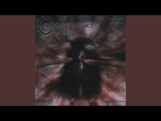 Circular Logik - Your Time Has Come
