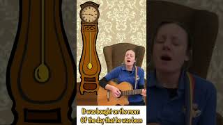 My Grandfather’s Clock (with words) #acoustic