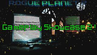 Rogue Planet 2 Gameplay Showcase 2!
