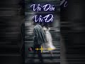 Vội Đến Vội Đi | Nhạc Tâm Trạng | Tò Vò Music #music #nhacbuon #nhachaymoingay