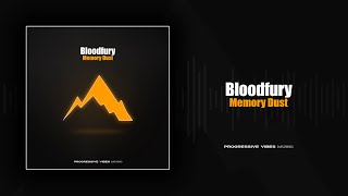 Bloodfury - Memory Dust [Progressive Vibes Music - PVM1282]