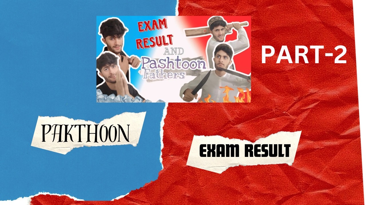 Pakthoon/Pathan fathers and EXAM Result || Funny Video || Part 2