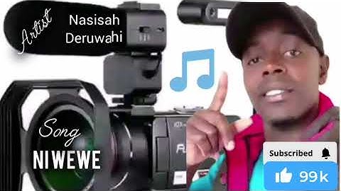 @NasisahDeruwahi254  - NI WEWE (Official Song) 