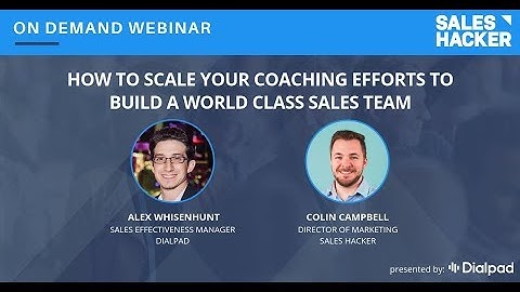 How to Scale Your Coaching Efforts to Build a World Class Sales Team