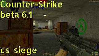 Counter-Strike beta 6.1 cs_siege online gameplay - February 2026