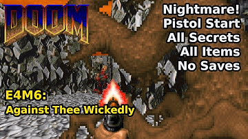 Doom - E4M6: Against Thee Wickedly (Nightmare! 100% geheimen + items)