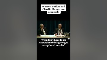 WARREN BUFFETT AND CHARLIE MUNGER ON SIMPLICITY