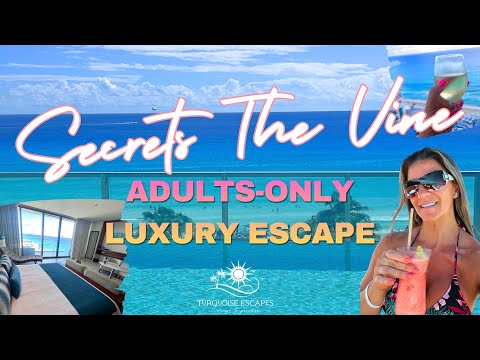 Secrets The Vine Cancun | Ultimate Adults-Only Luxury Escape