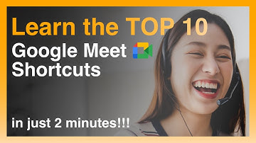 Learn the TOP 10 Google Meet Shortcuts in just 2 Minutes!!!