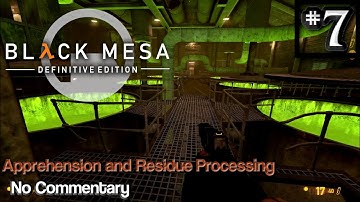 Apprehension and Residue Processing  - Chapter 9 and 10  - Black Mesa #7  (No Commentary)