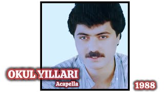 Okul Yılları (Cengiz Kurtoğlu) Acapella