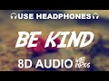 Marshmello & Halsey - Be Kind (8D AUDIO) With Lyrics