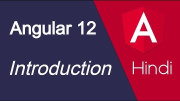 Angular 12 Hindi tutorial #1 Introduction