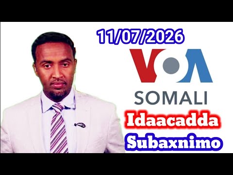 Deg Deg: VOA Somali Radio – Idaacadda Subaxnimo | Saturday, 11-07-2026