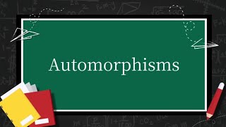6.5 Automorphisms
