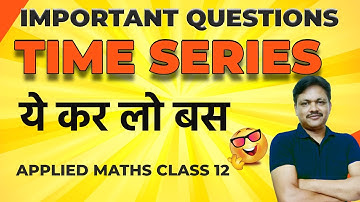 Important Question | Time series | CBSE Exam 24-25  | Applied Maths Class 12