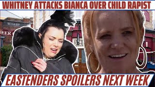 Whitney ATTACKS Bianca Over Child Rapist! EastEnders SHOCKER! | EastEnders Spoilers next week