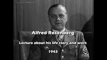 Alfred Rosenberg  – Lecture about his life story and work, 1943 [English subtitles]