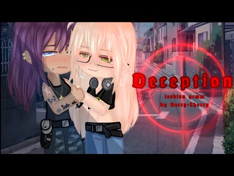 Deception (15+) |•| Lesbian GCMM |•| original gl/wlw |•| Toxic Yuri?? |•| by BERRY•CHERRY 🍒
