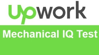 Upwork Mechanical IQ Test Answers -TOP 10% 20%