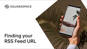 How to Find Your RSS Feed URL | Squarespace 7.0