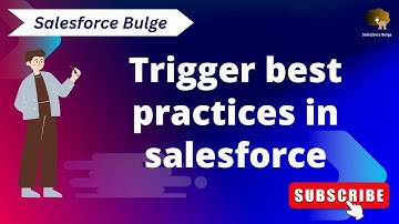 Trigger best practices in salesforce 2024 | salesforce bulge | trigger in salesforce