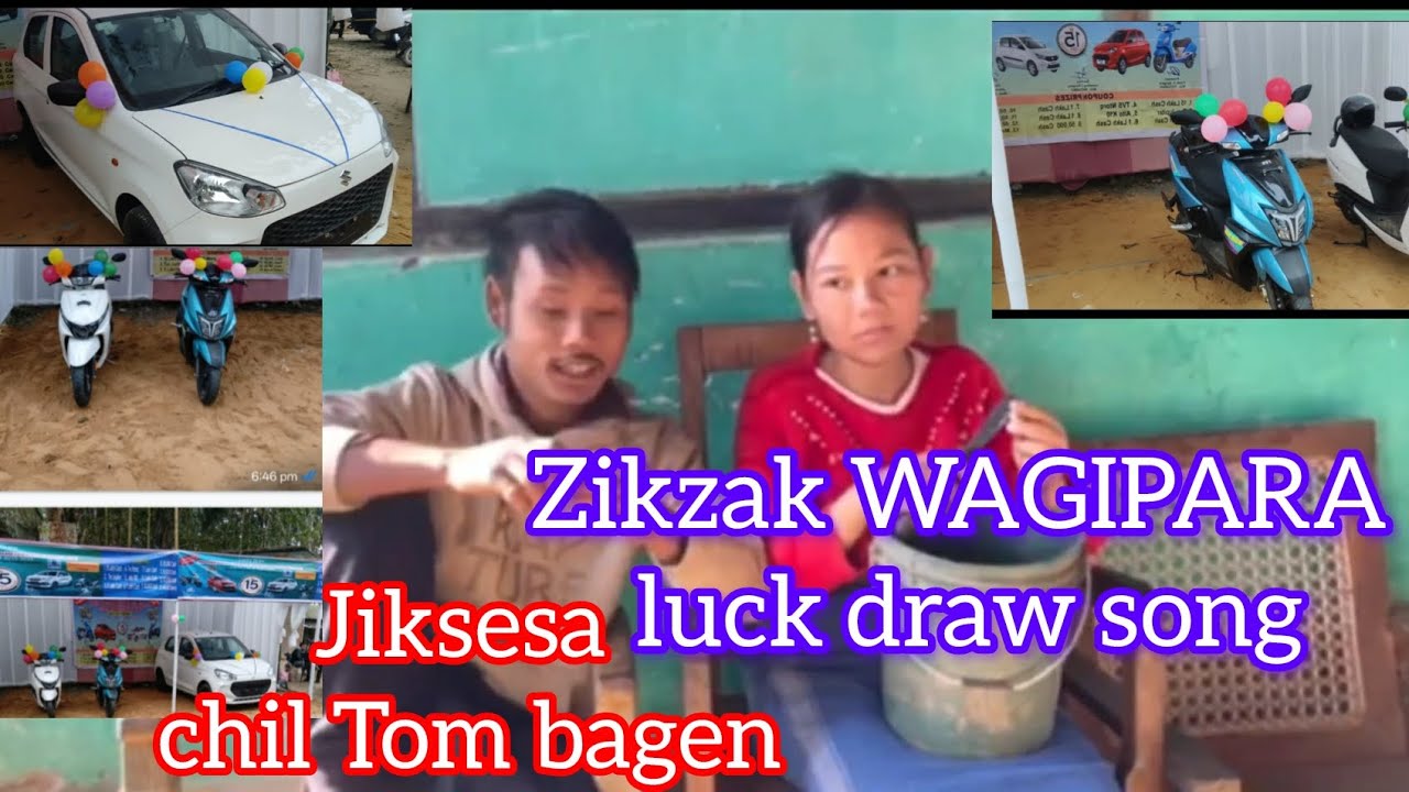 Jiksesa chil tom bagen  zikzak WAGIPARA Lucky Song Charan momin