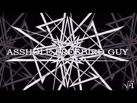Zan - Asshole Freebird Guy