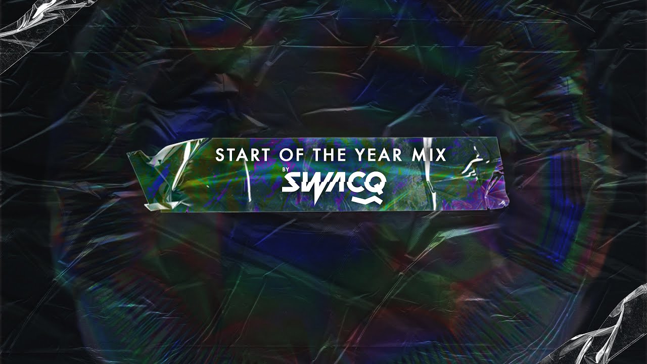 SWACQ 's Start Of The Year Mix
