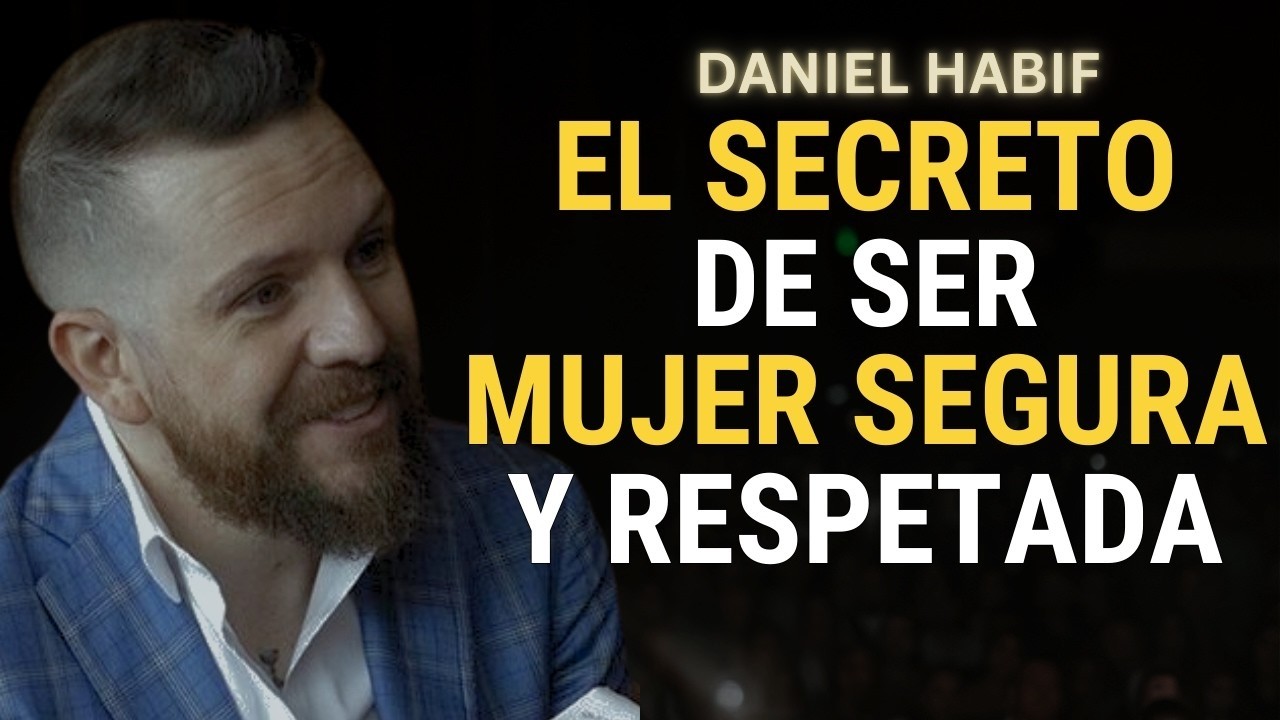 LA CLAVE PARA SER UNA MUJER SEGURA Y RESPETADA