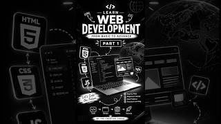 Learn Web Development from Scratch 🚀 | Complete Beginner to Advanced Course (Part 1) | HTML, CSS &amp;JS