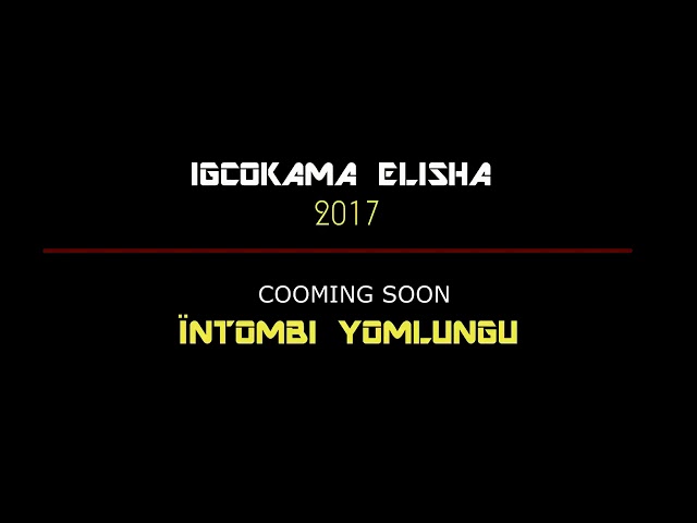 Igcokama elisha 2017 intombi yomlungujessica class=
