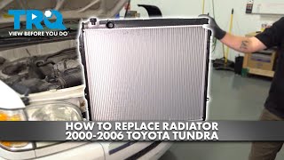 How to Replace Radiator 20002006 Toyota Tundra