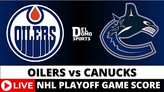 EDMONTON OILERS VS VANCOUVERS CANUCKS LIVE 🏒 NHL Game Score MAY 12, 2024 - West 2nd Round - Game 3