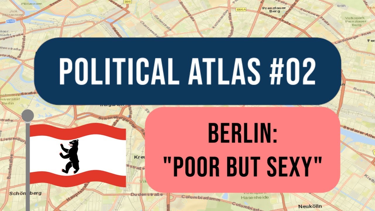 "Poor, but sexy": Why is Berlin so poor? (Political Atlas #2)